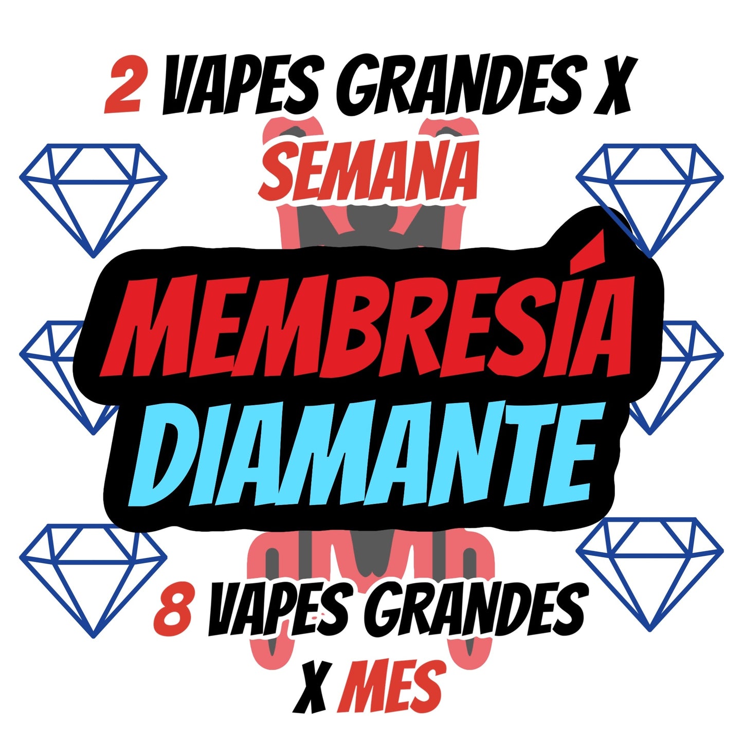 MEMBRESÍA DIAMANTE (VAPES) Mensual - SUPERVAPE